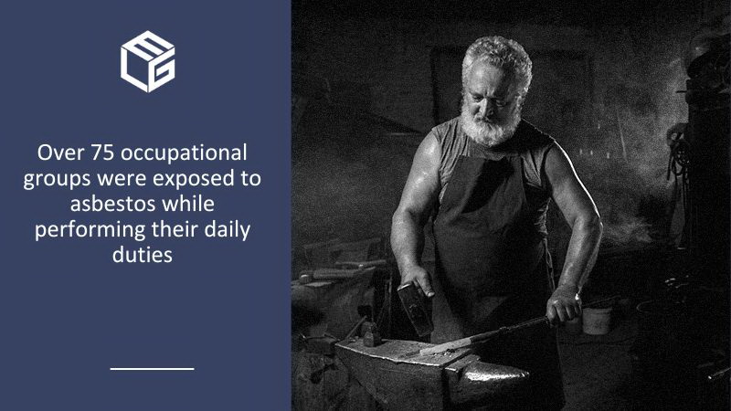 Over 75 occupational groups were exposed to asbestos
